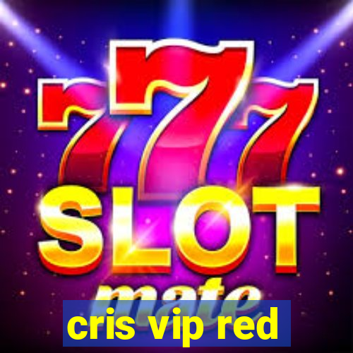 cris vip red